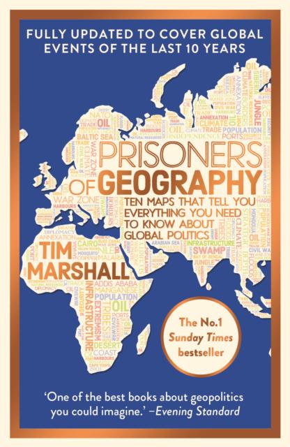 Prisoners of Geography: FULLY UPDATED NEW EDITION OF THE #1 SUNDAY