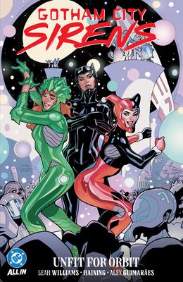 Gotham City Sirens: Unfit for Orbit | Leah Williams | Haining