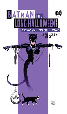 Batman the Long Halloween: Catwoman: When in Rome Deluxe Edition | Jeph  Loeb | Tim Sale | 9781779515025